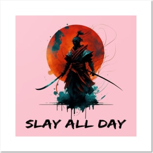 samurai warrior SLAY ALL DAY Posters and Art